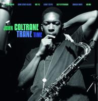 Виниловая пластинка JOHN COLTRANE / TRANE TIME (1LP)